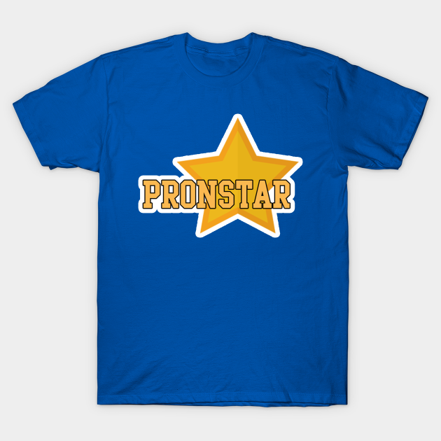 PronStar - Porn - T-Shirt | TeePublic